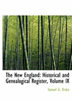 Paperback The New England: Historical and Genealogical Register, Volume IX (Large Print Edition) [Large Print] Book