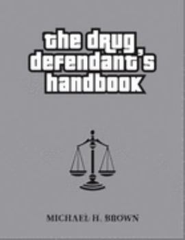 Hardcover The Drug Defendant's Criminal Defense Bible Book
