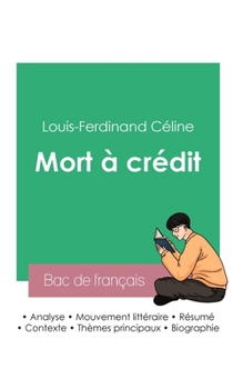 Paperback Réussir son Bac de français 2023: Analyse de Mort à crédit de Louis-Ferdinand Céline [French] Book