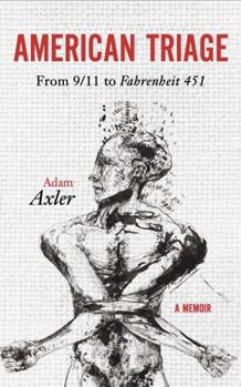 American Triage : From 9/11 to Fahrenheit 451