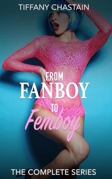 Paperback From Fanboy to Femboy: The Complete Series Book