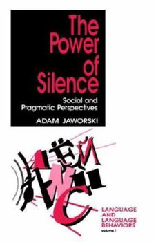 Paperback The Power of Silence: Social and Pragmatic Perspectives Book