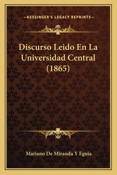 Paperback Discurso Leido En La Universidad Central (1865) [Spanish] Book