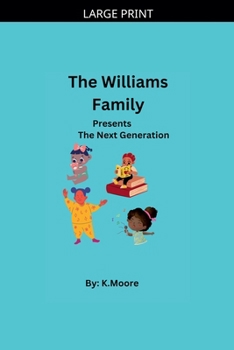 The Next Generation (The Williams Family .....Presents)