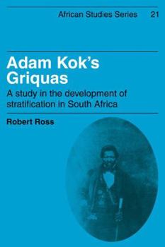 Paperback Adam Kok's Griquas: A Study in the Development of Stratification in South Africa Book