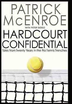 Hardcover Hardcourt Confidential: Tales from Twenty Years in the Pro Tennis Trenches Book
