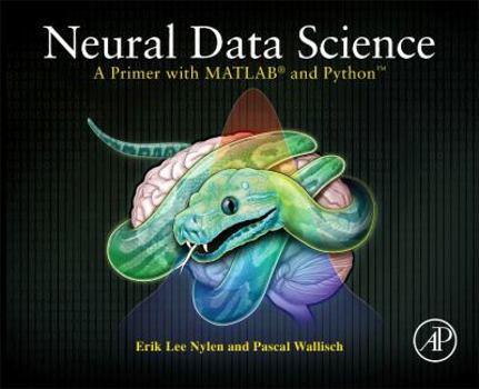 Paperback Neural Data Science: A Primer with Matlab(r) and Python(tm) Book