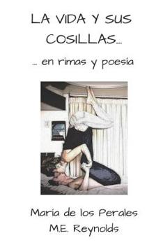 Paperback La Vida Y Sus Cosillas... En Rimas Y Poesía [Spanish] Book
