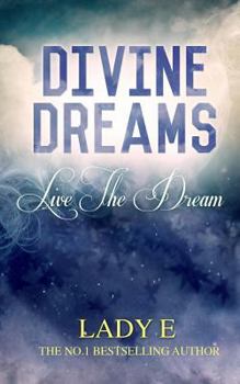 Paperback Divine Dreams: Live the Dream Book