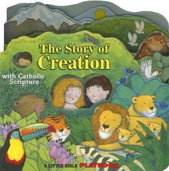 Paperback The Story of Creation: With Catholic Scripture (Little Bible Playbooks) Book