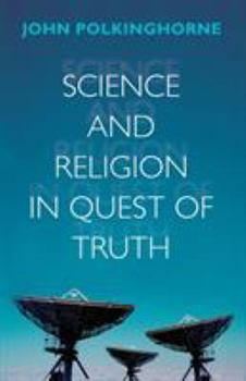 Paperback Science and Religion in Quest of Truth Book