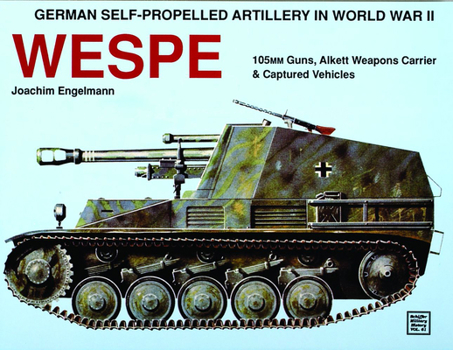 Paperback German Self-Propelled Artillery in WWII: Wespe Book