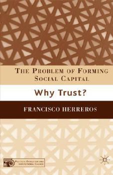 Paperback The Problem of Forming Social Capital: Why Trust? Book