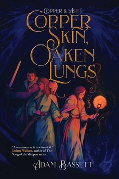 Paperback Copper Skin, Oaken Lungs (Copper & Ash) Book