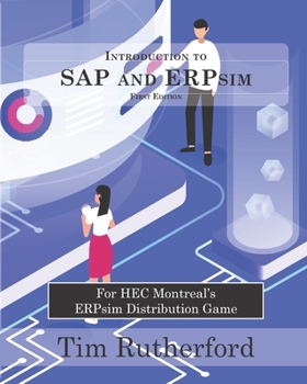 Paperback Introduction to SAP and ERPsim: For HEC Montreal's ERPsim Distribution Game Book