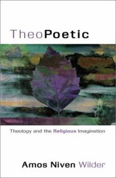 Paperback Theopoetic: Theology and the Religious Imagination Book