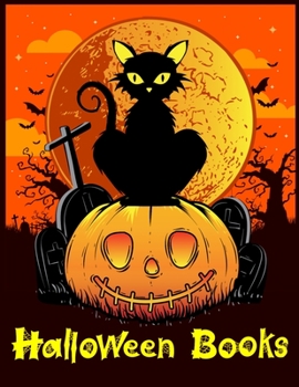 Halloween Books: Best Halloween Designs Including Witches, Ghosts, Pumpkins, Vampires, Haunted Houses, Zombies, Skulls, and More!Activity Book for ... Children, and Seniors.Adult Coloring Book!