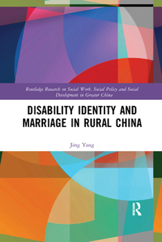 Paperback Disability Identity and Marriage in Rural China Book