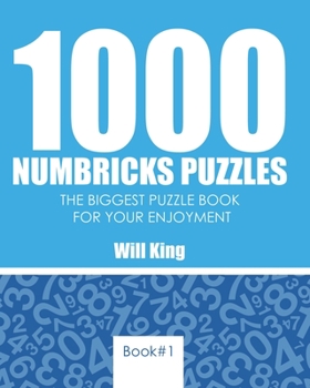 Paperback 1000 Numbricks puzzles: The biggest puzzle book for your enjoyment.Book1 Book