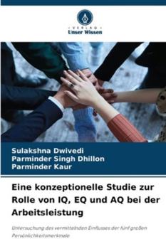 Paperback Eine konzeptionelle Studie zur Rolle von IQ, EQ und AQ bei der Arbeitsleistung [German] Book