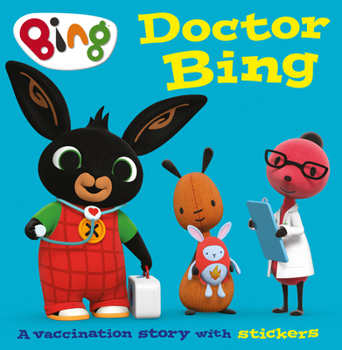 Paperback Doctor Bing: A Vaccination Story with Stickers Book