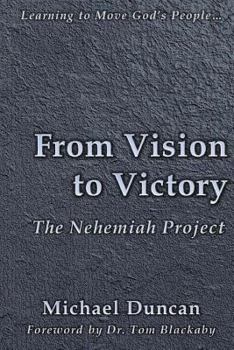 Paperback From Vision to Victory: The Nehemiah Project Book