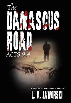 Hardcover The Damascus Road: Acts 9:4 Book