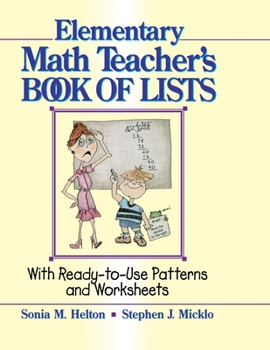 Paperback The Elementary Math Teacher's Book of Lists: With Ready-To-Use Patterns and Worksheets Book