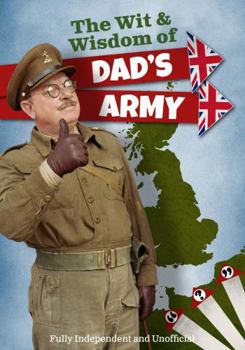 Hardcover The Wit and Wisdom of Dads Army Book