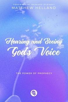 Paperback Hearing and Seeing God's Voice: The Power of Prophecy Book