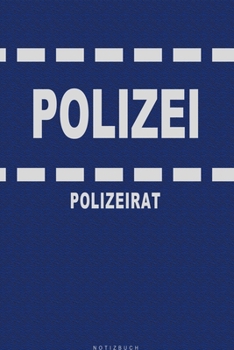 Paperback Polizei - Polizeirat - Notizbuch: Perfekt f?r Polizeirat. 120 Dot Graph Seiten f?r deine Notizen. [German] Book