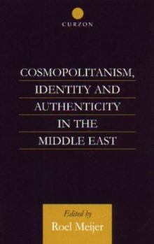 Paperback Cosmopolitanism, Identity and Authenticity in the Middle East Book