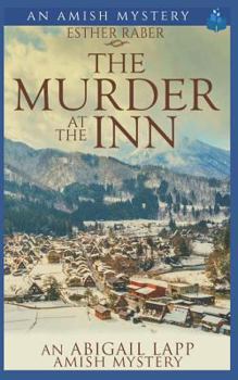 Paperback The Murder at the Inn: An Abigail Lapp Amish Mystery Book