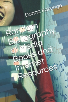 Paperback Random Bibliography of Media Books and Internet Resources Book