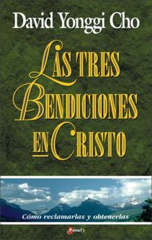 Paperback Tres Bendiciones En Cristo: Como Reclamarlas y Obtenerlas [Spanish] Book