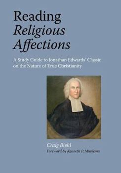 Paperback Reading Religious Affections - A Study Guide to Jonathan Edwards' Classic Book
