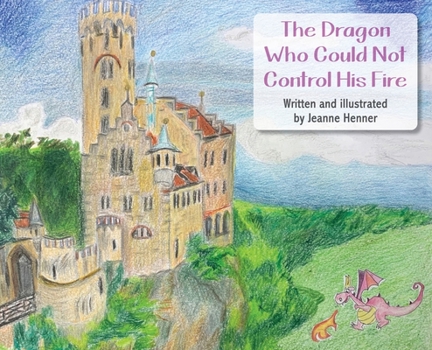 Hardcover The Dragon Who Could Not Control His Fire Book