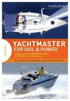 Hardcover Yachtmaster for Sail and Power: A Manual for the RYA Yachtmaster Certificates of Competence Book