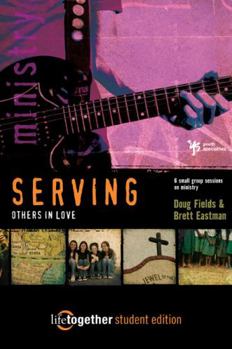 Paperback Serving Others in Love--Student Edition: 6 Small Group Sessions on Ministry Book