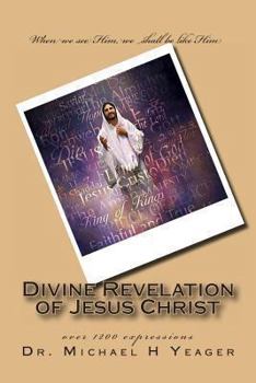 Paperback Divine Revelation Of Jesus Christ Book