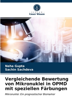 Paperback Vergleichende Bewertung von Mikronuklei in OPMD mit speziellen Färbungen [German] Book