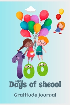 Paperback Happy 100 days of school: Gratitude journal for kids Book