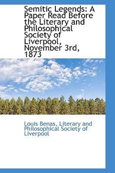 Paperback Semitic Legends: A Paper Read Before the Literary and Philosophical Society of Liverpool, November 3 Book