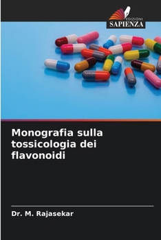 Monografia sulla tossicologia dei flavonoidi (Italian Edition)