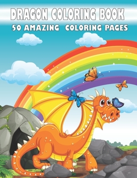 Paperback Dragon Coloring Book: Fantasy Coloring Book with 50 Amazing Illustrations Book