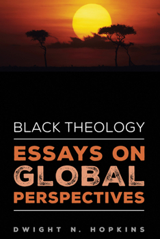 Hardcover Black Theology-Essays on Global Perspectives Book