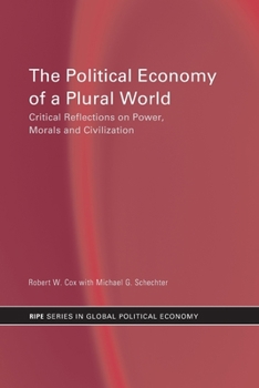 Paperback The Political Economy of a Plural World: Critical Reflections on Power, Morals and Civilization Book