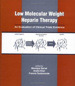Hardcover Low Molecular Weight Heparin Therapy: An Evaluation of Clinical Trials Evidence Book