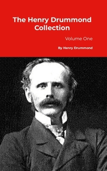 The Henry Drummond Collection: Volume One