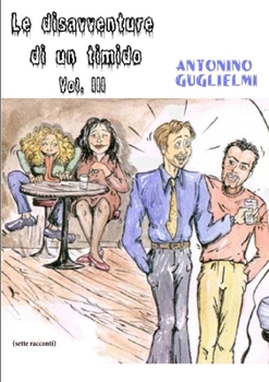Paperback Le disavventure di un timido - Vol. III [Italian] Book